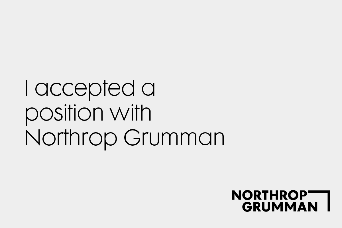 Animated text saying I have accepted a position with Northrop Grumman